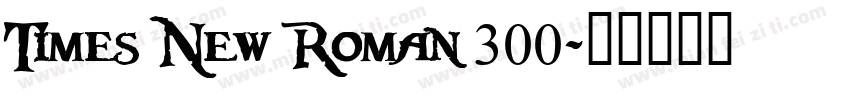 Times New Roman 300字体转换